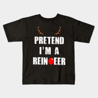 Pretend I'm A Reindeer Funny Christmas Kids T-Shirt